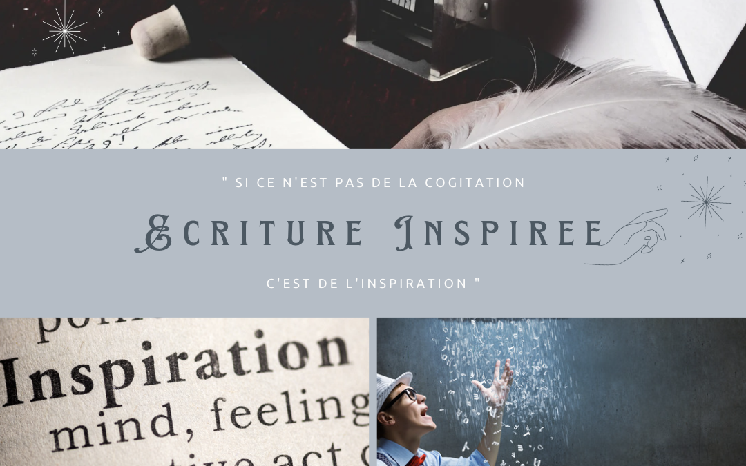 Tout savoir sur l’écriture inspirée