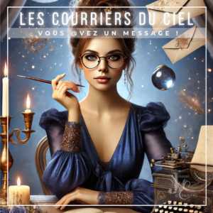 Illustration symbolique de la guidance 'Les Courriers du Ciel' avec une femme en tenue mystique écrivant à la plume, ambiance céleste et spirituelle.